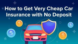 Finding Affordable Car Insurance With Low Deposit: